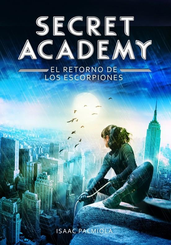 SECRET ACADEMY 3 EL RETORNO DE LOS ESCORPIONES | 9788490432006 | ISAAC PALMIOLA | Llibreria Ombra | Llibreria online de Rubí, Barcelona | Comprar llibres en català i castellà online