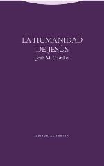 LA HUMANIDAD DE JESÚS | 9788498796315 | CASTILLO, JOSÉ M. | Llibreria Ombra | Llibreria online de Rubí, Barcelona | Comprar llibres en català i castellà online