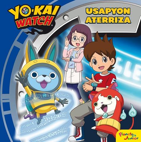 YO-KAI WATCH. USAPYON ATERRIZA | 9788408206422 | YO-KAI WATCH | Llibreria Ombra | Llibreria online de Rubí, Barcelona | Comprar llibres en català i castellà online