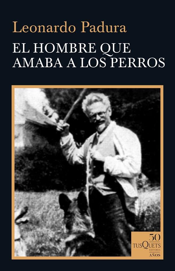 EL HOMBRE QUE AMABA A LOS PERROS | 9788490667095 | PADURA, LEONARDO | Llibreria Ombra | Llibreria online de Rubí, Barcelona | Comprar llibres en català i castellà online