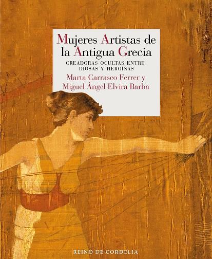 MUJERES ARTISTAS DE LA ANTIGUA GRECIA | 9788419124593 | ELVIRA, MIGUEL ÁNGEL | Llibreria Ombra | Llibreria online de Rubí, Barcelona | Comprar llibres en català i castellà online