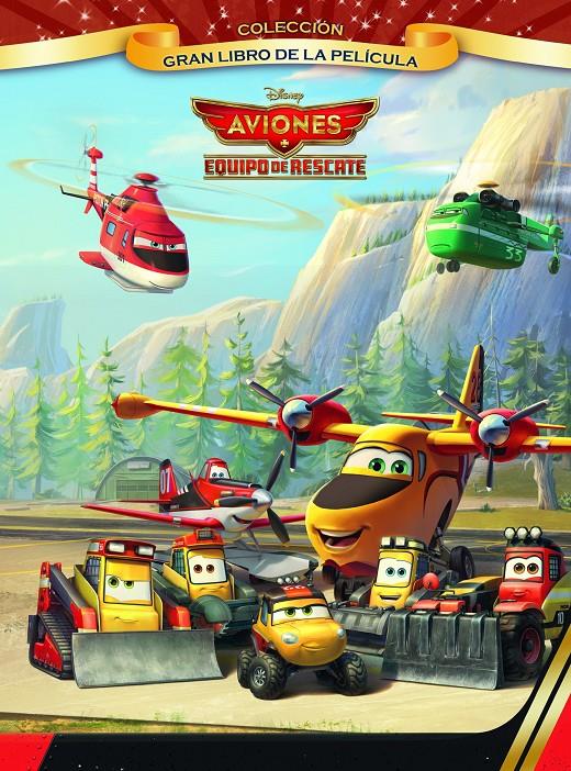 AVIONES EQUIPO DE RESCATE GRAN LIBRO DE LA PELÍCULA | 9788499515984 | DISNEY | Llibreria Ombra | Llibreria online de Rubí, Barcelona | Comprar llibres en català i castellà online