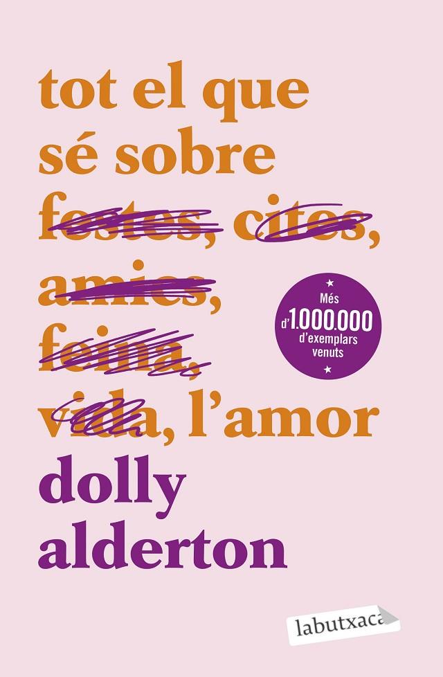 TOT EL QUE SÉ SOBRE L'AMOR | 9788419971609 | ALDERTON, DOLLY | Llibreria Ombra | Llibreria online de Rubí, Barcelona | Comprar llibres en català i castellà online