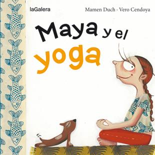 MAYA Y EL YOGA | 9788424654443 | DUCH, MAMEN | Llibreria Ombra | Llibreria online de Rubí, Barcelona | Comprar llibres en català i castellà online