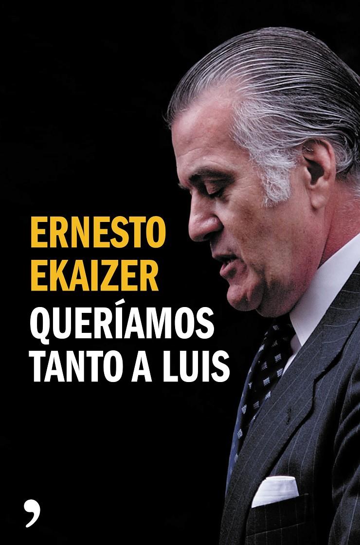 QUERÍAMOS TANTO A LUIS | 9788499984926 | ERNESTO EKAIZER | Llibreria Ombra | Llibreria online de Rubí, Barcelona | Comprar llibres en català i castellà online