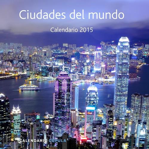 CALENDARIO CIUDADES DEL MUNDO 2015 | 9788448019969 | Llibreria Ombra | Llibreria online de Rubí, Barcelona | Comprar llibres en català i castellà online