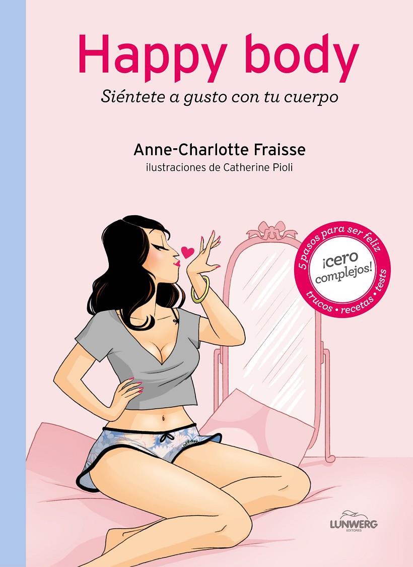 HAPPY BODY | 9788415888710 | ANNE-CHARLOTTE FRAISSE/CATHERINE PIOLI | Llibreria Ombra | Llibreria online de Rubí, Barcelona | Comprar llibres en català i castellà online