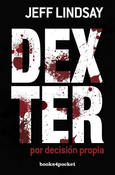 DEXTER POR DECISIÓN PROPIA | 9788415139683 | JEFF LINDSAY | Llibreria Ombra | Llibreria online de Rubí, Barcelona | Comprar llibres en català i castellà online