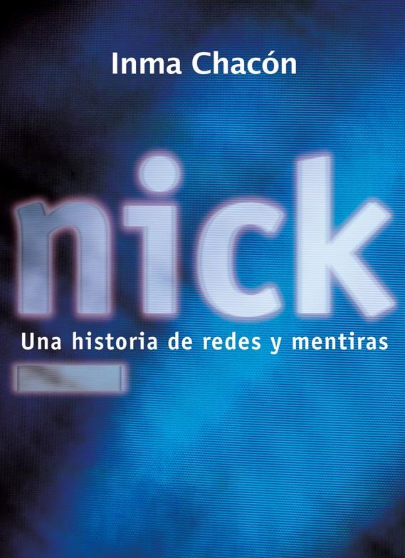 NICK | 9788424642877 | CHACÓN, INMA | Llibreria Ombra | Llibreria online de Rubí, Barcelona | Comprar llibres en català i castellà online