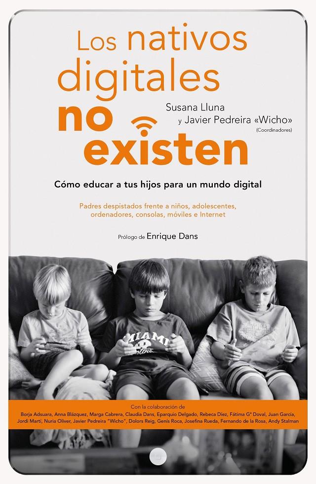 LOS NATIVOS DIGITALES NO EXISTEN | 9788423426591 | SUSANA LLUNA BELTRÁN/JAVIER PEDREIRA GARCÍA (WICHO) | Llibreria Ombra | Llibreria online de Rubí, Barcelona | Comprar llibres en català i castellà online