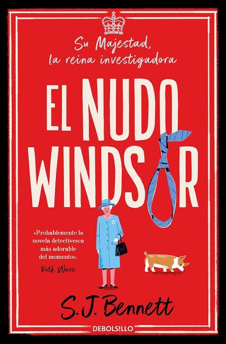 EL NUDO WINDSOR (SU MAJESTAD, LA REINA INVESTIGADORA 1) | 9788466375481 | BENNETT, S. J. | Llibreria Ombra | Llibreria online de Rubí, Barcelona | Comprar llibres en català i castellà online