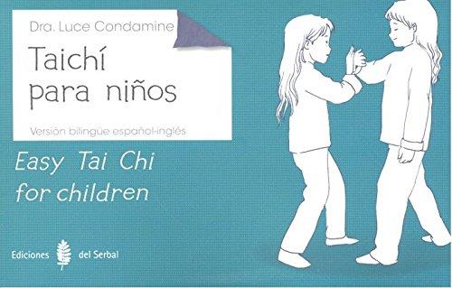 TAICHÍ PARA NIÑOS - EASY TAI CHI FOR CHILDREN | 9788476289136 | CONDAMINE,LUCE | Llibreria Ombra | Llibreria online de Rubí, Barcelona | Comprar llibres en català i castellà online