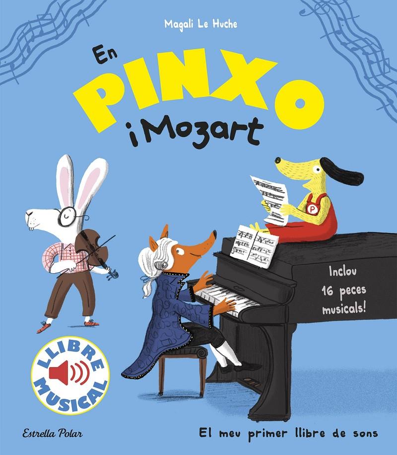 EN PINXO I MOZART. LLIBRE MUSICAL | 9788491372752 | LE HUCHE, MAGALI | Llibreria Ombra | Llibreria online de Rubí, Barcelona | Comprar llibres en català i castellà online