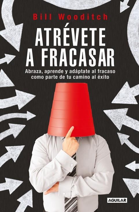 ATRÉVETE A FRACASAR | 9788403525467 | WOODITCH, BILL | Llibreria Ombra | Llibreria online de Rubí, Barcelona | Comprar llibres en català i castellà online