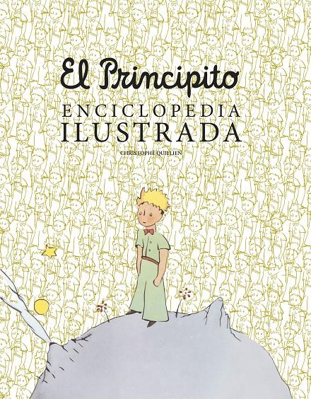 EL PRINCIPITO. ENCICLOPEDIA ILUSTRADA | 9788416489756 | CHRISTOPHE QUILLIEN | Llibreria Ombra | Llibreria online de Rubí, Barcelona | Comprar llibres en català i castellà online