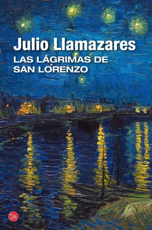 LAS LÁGRIMAS DE SAN LORENZO (BOLSILLO) | 9788466327909 | JULIO LLAMAZARES | Llibreria Ombra | Llibreria online de Rubí, Barcelona | Comprar llibres en català i castellà online