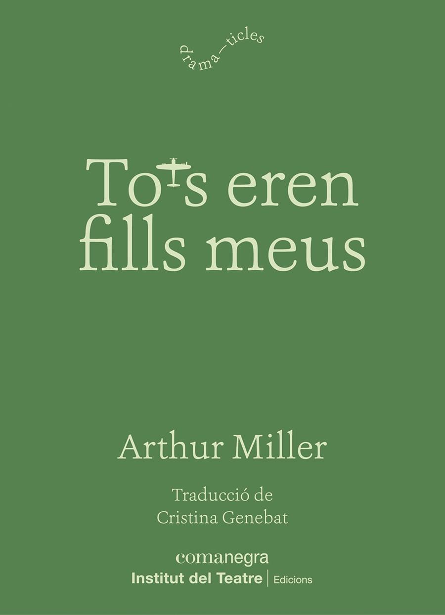 TOTS EREN FILLS MEUS | 9788410161221 | MILLER, ARTHUR | Llibreria Ombra | Llibreria online de Rubí, Barcelona | Comprar llibres en català i castellà online