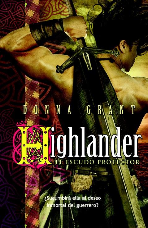 HIGHLANDER: EL ESCUDO PROTECTOR | 9788498008258 | GRANT, DONNA | Llibreria Ombra | Llibreria online de Rubí, Barcelona | Comprar llibres en català i castellà online