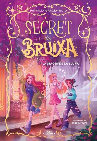 SECRET DE BRUIXA 1 - LA MÀGIA DE LA LLUNA | 9788410190351 | GARCÍA-ROJO, PATRICIA | Llibreria Ombra | Llibreria online de Rubí, Barcelona | Comprar llibres en català i castellà online