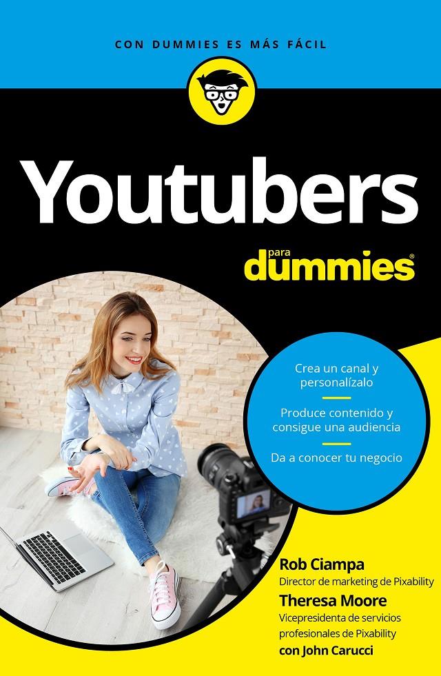 YOUTUBERS PARA DUMMIES | 9788432903144 | ROB CIAMPA/THERESA MOORE/JOHN CARUCCI | Llibreria Ombra | Llibreria online de Rubí, Barcelona | Comprar llibres en català i castellà online