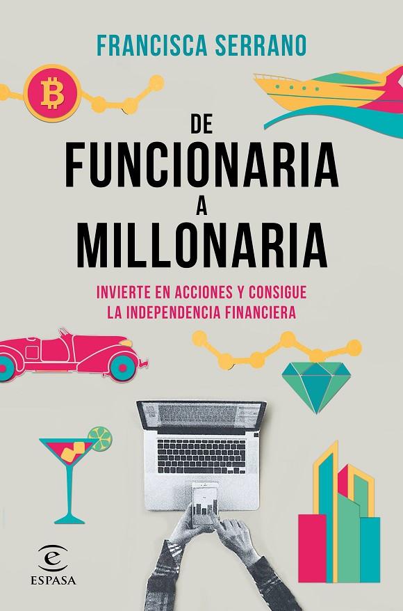 DE FUNCIONARIA A MILLONARIA | 9788467061345 | SERRANO RUIZ, FRANCISCA | Llibreria Ombra | Llibreria online de Rubí, Barcelona | Comprar llibres en català i castellà online