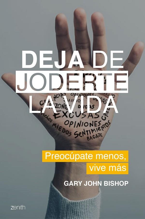 DEJA DE JODERTE LA VIDA | 9788408202158 | BISHOP, GARY JOHN | Llibreria Ombra | Llibreria online de Rubí, Barcelona | Comprar llibres en català i castellà online