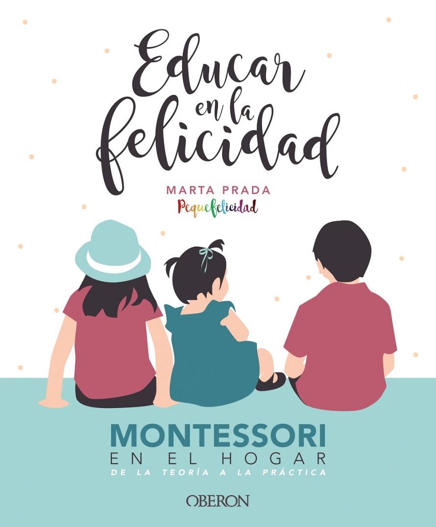 EDUCAR EN LA FELICIDAD | 9788441540835 | PRADA GALLEGO, MARTA | Llibreria Ombra | Llibreria online de Rubí, Barcelona | Comprar llibres en català i castellà online