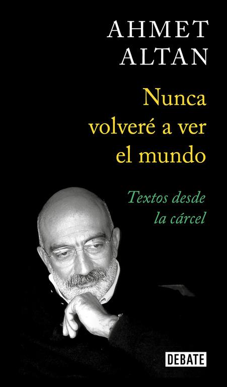 NUNCA VOLVERÉ A VER EL MUNDO | 9788499929774 | ALTAN, AHMET | Llibreria Ombra | Llibreria online de Rubí, Barcelona | Comprar llibres en català i castellà online