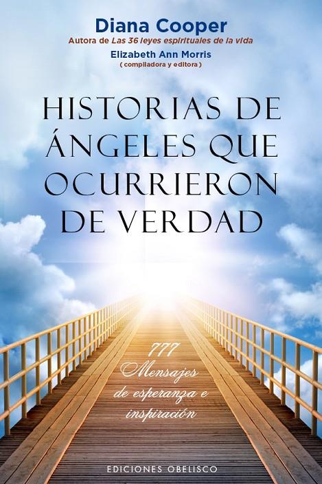 HISTORIAS DE ÁNGELES QUE OCURRIERON DE VERDAD | 9788491110750 | COOPER, DIANA / MORRIS, ELIZABETH ANN | Llibreria Ombra | Llibreria online de Rubí, Barcelona | Comprar llibres en català i castellà online