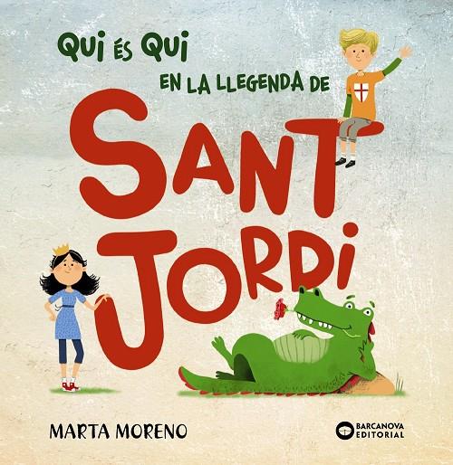 QUI ÉS QUI EN LA LLEGENDA DE SANT JORDI | 9788448952914 | BARCANOVA, EDITORIAL | Llibreria Ombra | Llibreria online de Rubí, Barcelona | Comprar llibres en català i castellà online