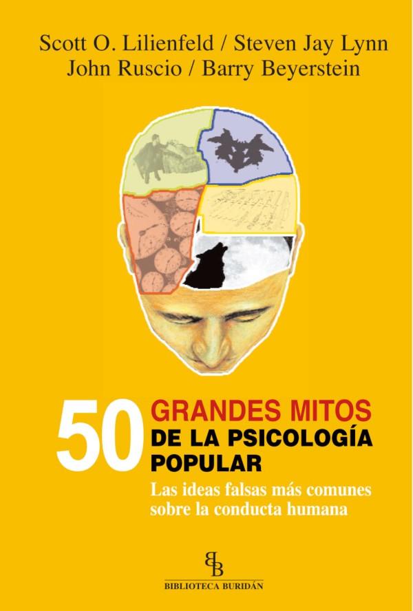 50 GRANDES MITOS DE LA PSICOLOGÍA POPULAR | 9788492616534 | LILIENFELD, SCOTT O./JAY LYNN,STEVEN/RUSCIO, JOHN | Llibreria Ombra | Llibreria online de Rubí, Barcelona | Comprar llibres en català i castellà online