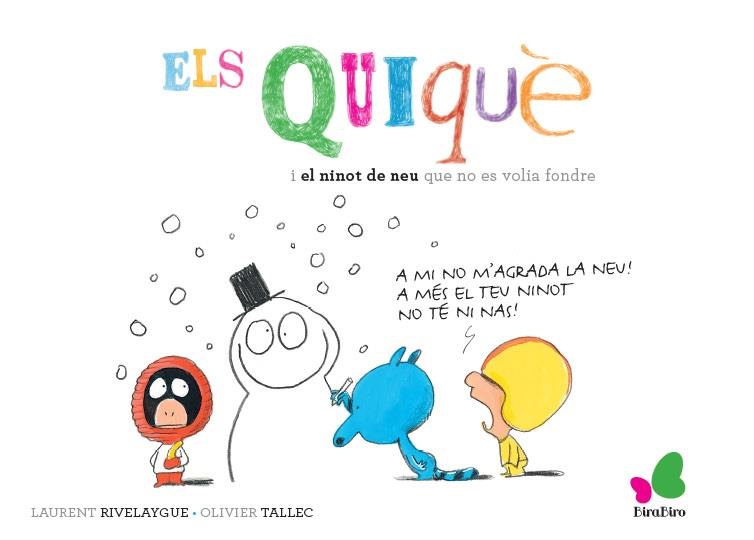 ELS QUIQUÈ I EL NINOT DE NEU QUE NO ES VOLIA FONDRE | 9788416490400 | RIVELAYGUE, LAURENT / TALLEC, OLIVIER | Llibreria Ombra | Llibreria online de Rubí, Barcelona | Comprar llibres en català i castellà online