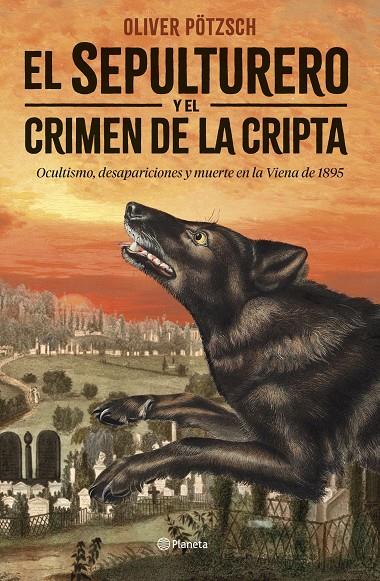 EL SEPULTURERO Y EL CRIMEN DE LA CRIPTA | 9788408292449 | PÖTZSCH, OLIVER | Llibreria Ombra | Llibreria online de Rubí, Barcelona | Comprar llibres en català i castellà online