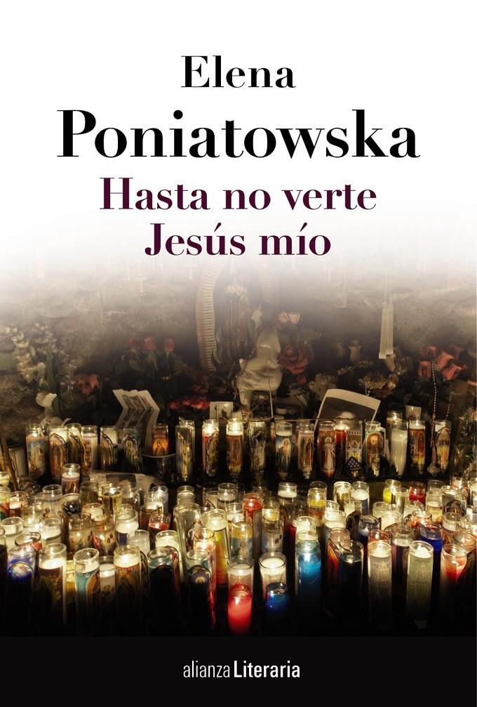 HASTA NO VERTE JESÚS MÍO | 9788420684789 | PONIATOWSKA, ELENA | Llibreria Ombra | Llibreria online de Rubí, Barcelona | Comprar llibres en català i castellà online