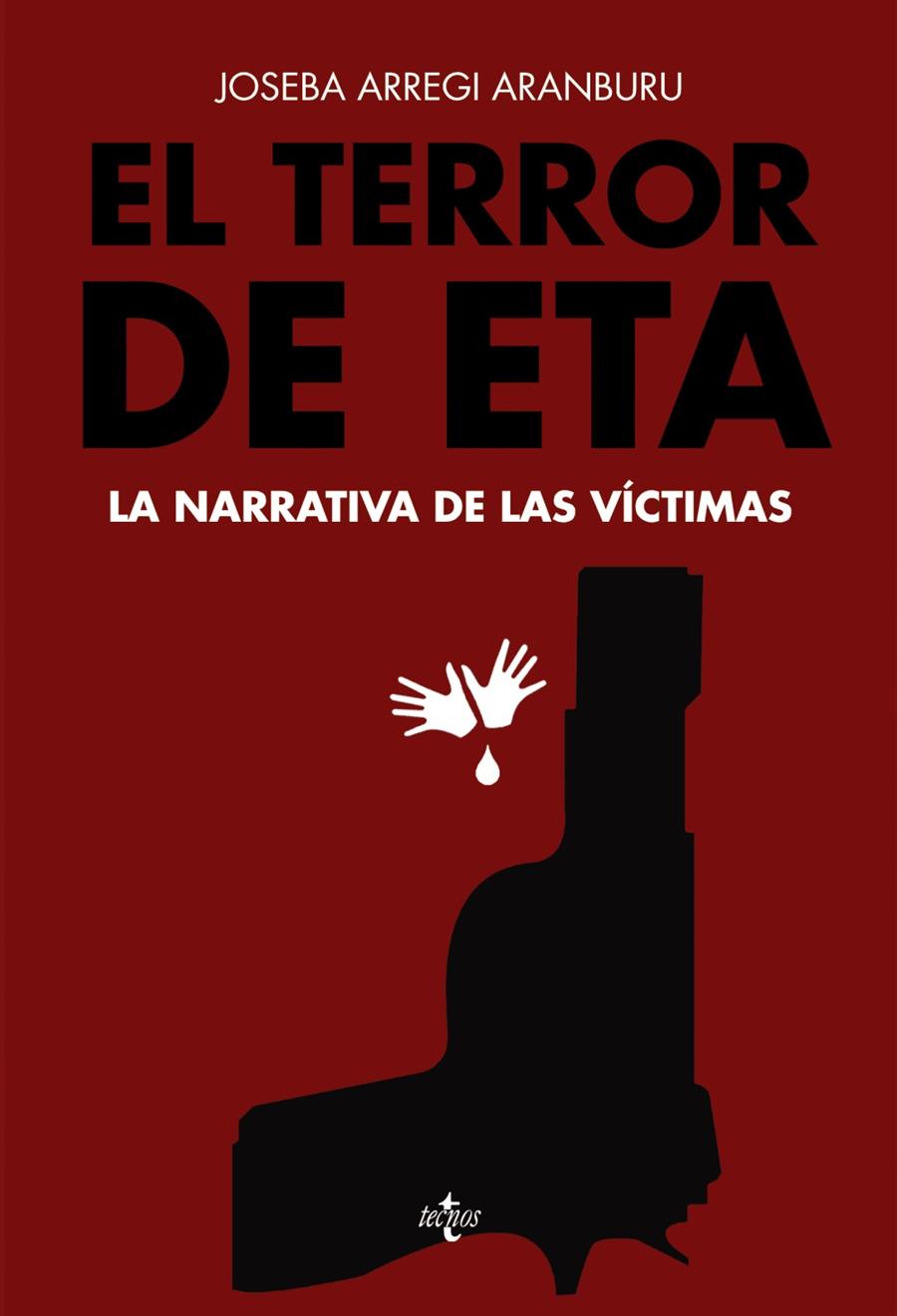 EL TERROR DE ETA | 9788430965656 | ARREGI ARANBURU, JOSEBA | Llibreria Ombra | Llibreria online de Rubí, Barcelona | Comprar llibres en català i castellà online