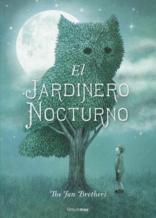 EL JARDINERO NOCTURNO | 9788408161288 | ERIC FAN/TERRY FAN | Llibreria Ombra | Llibreria online de Rubí, Barcelona | Comprar llibres en català i castellà online