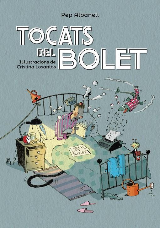 TOCATS DEL BOLET | 9788448945916 | ALBANELL, PEP | Llibreria Ombra | Llibreria online de Rubí, Barcelona | Comprar llibres en català i castellà online