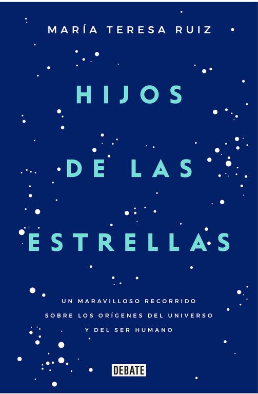 HIJOS DE LAS ESTRELLAS | 9788499927749 | MARÍA TERESA RUIZ | Llibreria Ombra | Llibreria online de Rubí, Barcelona | Comprar llibres en català i castellà online