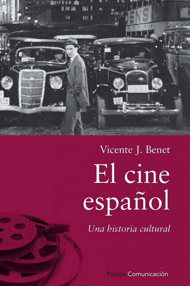 EL CINE ESPAÑOL UNA HISTORIA CULTURAL | 9788449327650 | VICENTE J. BENET | Llibreria Ombra | Llibreria online de Rubí, Barcelona | Comprar llibres en català i castellà online