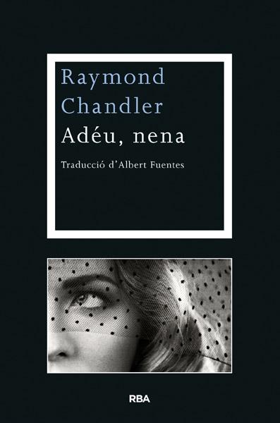 ADÉU NENA | 9788482646077 | RAYMOND CHANDLER  | Llibreria Ombra | Llibreria online de Rubí, Barcelona | Comprar llibres en català i castellà online