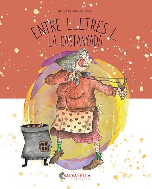 ENTRE LLETRES I... LA CASTANYADA | 9788419565846 | AYNÉ LÓPEZ, EVA | Llibreria Ombra | Llibreria online de Rubí, Barcelona | Comprar llibres en català i castellà online