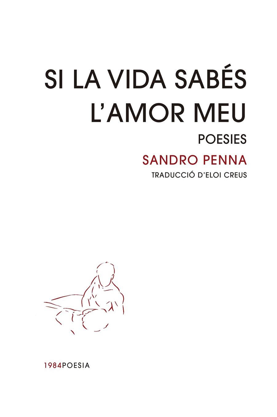 SI LA VIDA SABÉS L'AMOR MEU | 9788418858451 | PENNA, SANDRO | Llibreria Ombra | Llibreria online de Rubí, Barcelona | Comprar llibres en català i castellà online