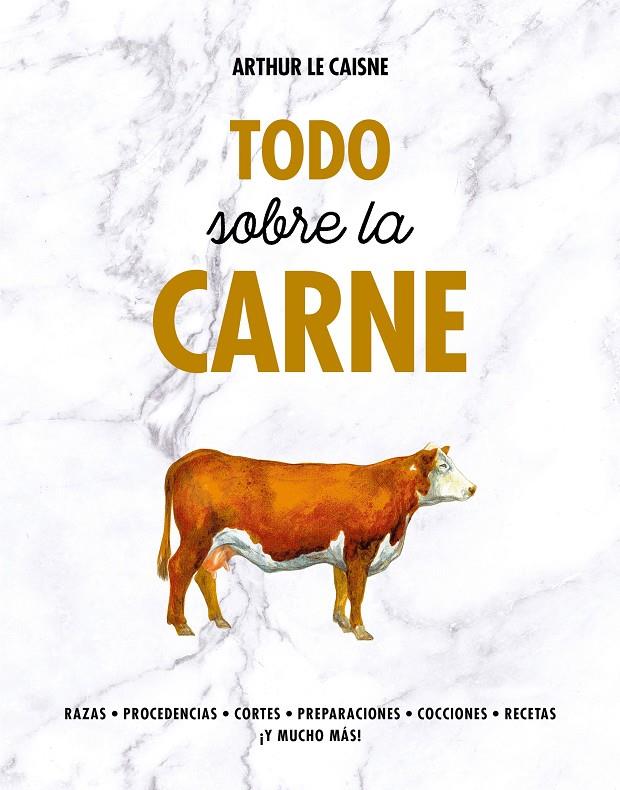 TODO SOBRE LA CARNE | 9788416890675 | LE CAISNE, ARTHUR | Llibreria Ombra | Llibreria online de Rubí, Barcelona | Comprar llibres en català i castellà online