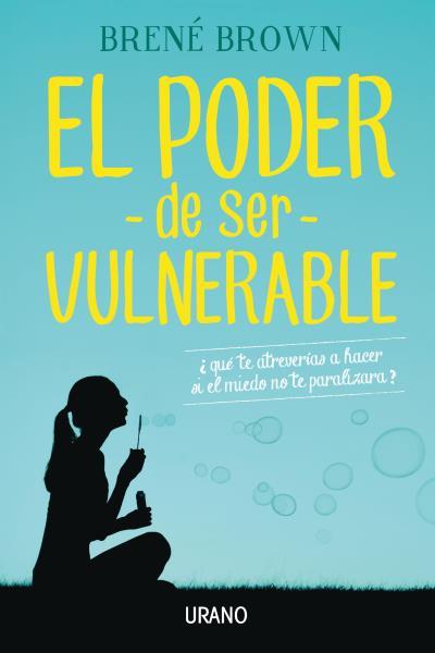 EL PODER DE SER VULNERABLE | 9788479539498 | BROWN, BRENÉ | Llibreria Ombra | Llibreria online de Rubí, Barcelona | Comprar llibres en català i castellà online