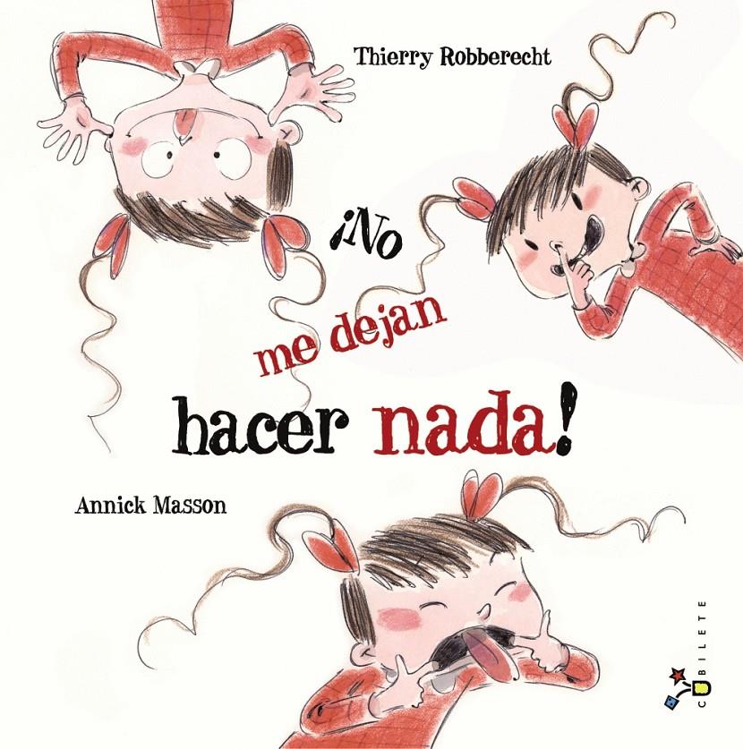 ¡NO ME DEJAN HACER NADA! | 9788421699959 | THIERRY ROBBERECHT - ANNICK MASSON | Llibreria Ombra | Llibreria online de Rubí, Barcelona | Comprar llibres en català i castellà online