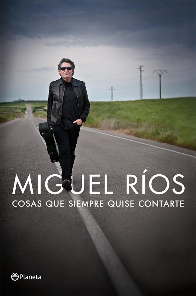 COSAS QUE SIEMPRE QUISE CONTARTE | 9788408112280 | MIGUEL RÍOS | Llibreria Ombra | Llibreria online de Rubí, Barcelona | Comprar llibres en català i castellà online