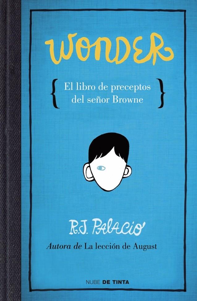 WONDER EL LIBRO DE PRECEPTOS DEL SEÑOR BROWNE | 9788415594376 | R.J. PALACIO | Llibreria Ombra | Llibreria online de Rubí, Barcelona | Comprar llibres en català i castellà online