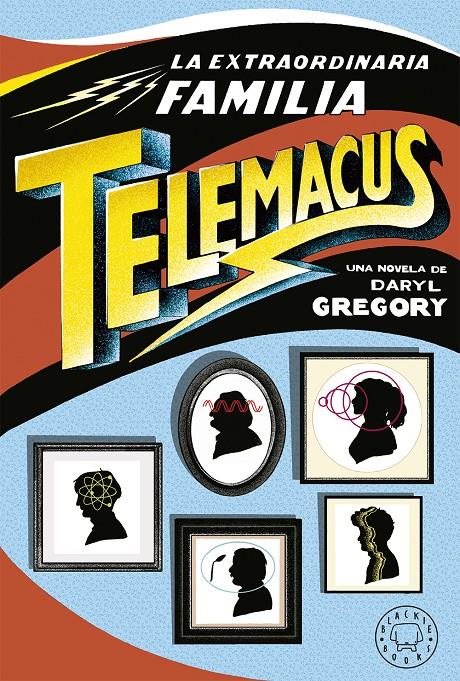 LA EXTRAORDINARIA FAMILIA TELEMACUS | 9788417059521 | GREGORY, DARYL | Llibreria Ombra | Llibreria online de Rubí, Barcelona | Comprar llibres en català i castellà online