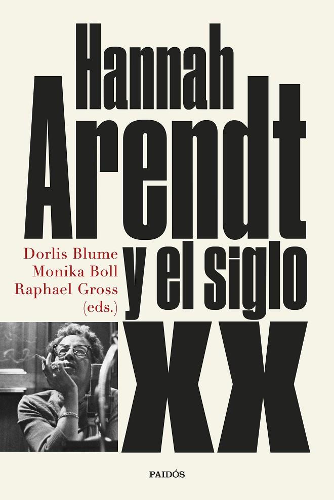 HANNAH ARENDT Y EL SIGLO XX | 9788449339905 | BLUME, MONIKA BOLL Y RAPHAEL GROSS, DORLIS | Llibreria Ombra | Llibreria online de Rubí, Barcelona | Comprar llibres en català i castellà online