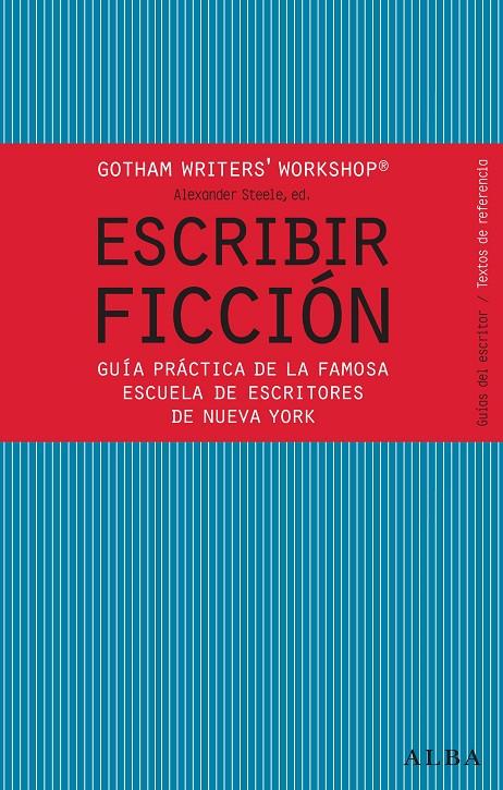 ESCRIBIR FICCIÓN | 9788484287810 | GOTHAM WRITER'S WORKSHOP | Llibreria Ombra | Llibreria online de Rubí, Barcelona | Comprar llibres en català i castellà online